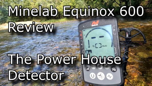 Minelab Equinox 600: Análisis Completo y Opiniones de Usuarios - Revisiones y Comparativas de detectores de metales